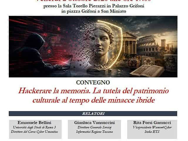 Convegno “HACKERARE LA MEMORIA. La tutela del patrimonio culturale al tempo delle minacce ibride”